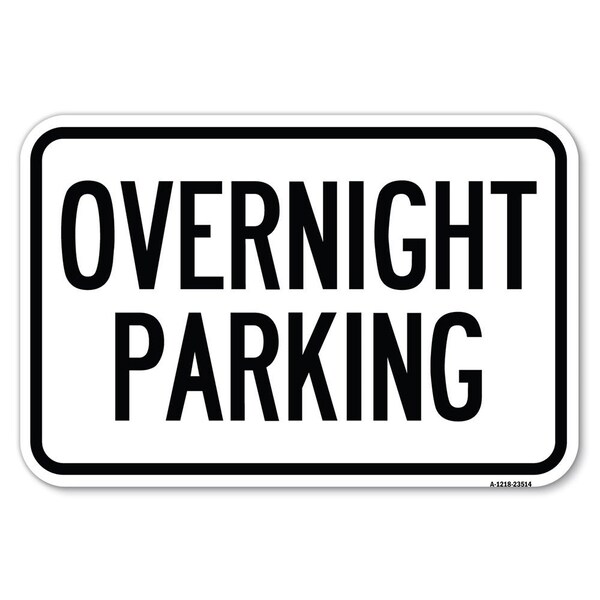 Overnight Parking Heavy-Gauge Aluminum Sign, 12" x 18", A-1218-23514